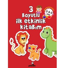 3 Boyutlu İlk Etkinlik Kitabım 3-4-5 Yaş