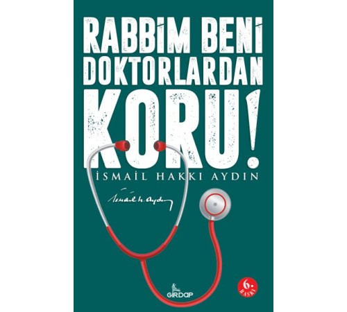 Rabbim Beni Doktorlardan Koru! Rabbim Beni Doktorlardan Koru!