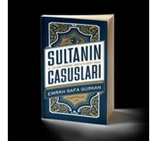 Sultanın Casusları 16. Yüzyılda İstihbarat