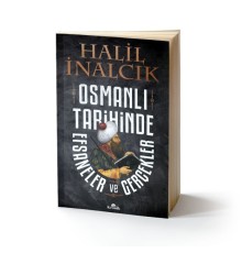 Osmanlı Tarihinde Efsaneler ve Gerçekler