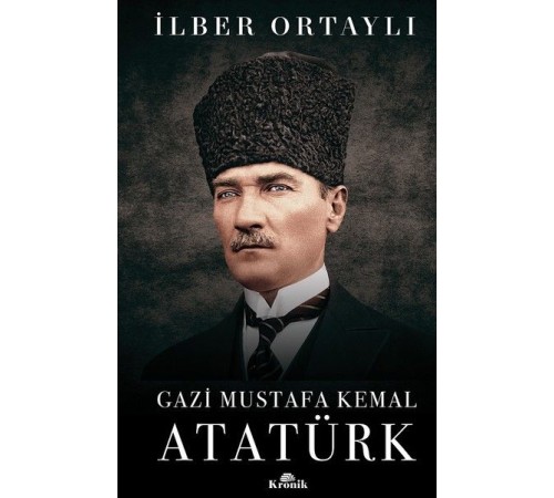Gazi Mustafa Kemal Atatürk (Ciltli)