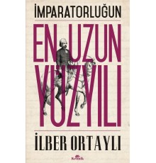 İmparatorluğun En Uzun Yüzyılı