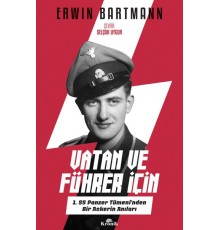 Vatan ve Führer İçin - 1. SS Panzer Tümeni'nden Bir Askerin Anıları