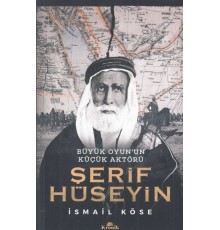 Büyük Oyun'un Küçük Aktörü -Şerif Hüseyin