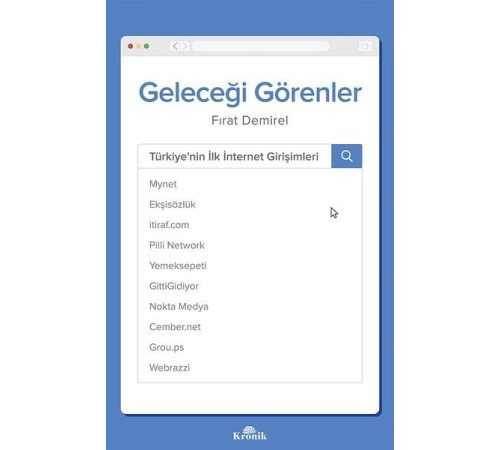 Geleceği Görenler-Türkiye'nin İlk İnternet Girişimleri