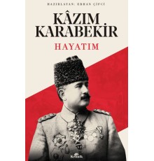 Hayatım Kazım Karabekir