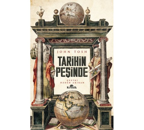 Tarihin Peşinde - Modern Tarih Çalışmasında Hedefler, Yöntemler ve Yeni Doğrultular