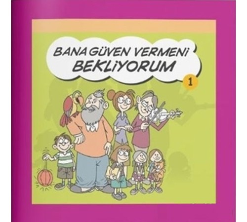 Bana Güven Vermeni Bekliyorum - Rehberlik Kitapları Dizisi 1
