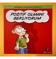 Pozitif Olmanı Bekliyorum