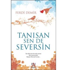 Tanısan Sen De Seversin
