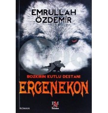 Bozkırın Kutlu Destanı - Ergenekon