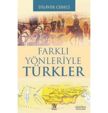 Farklı Yönleriyle Türkler