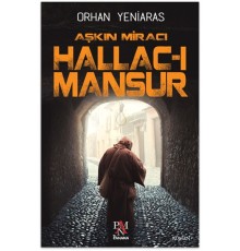 Aşkın Miracı Hallac-ı Mansur