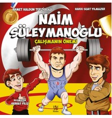 Naim Süleymanoğlu - Çalışmanın Önemi