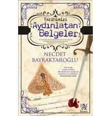 Tarihimizi Aydınlatan Belgeler