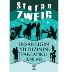 İnsanlığın Yıldızının Parladığı Anlar
