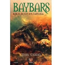 Baybars - Kölelikten Sultanlığa