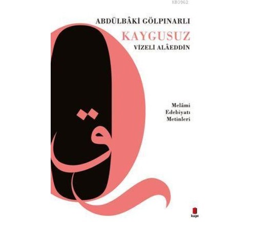 Kaygusuz Vizeli Alâeddin; Melâmi Edebiyatı Metinleri