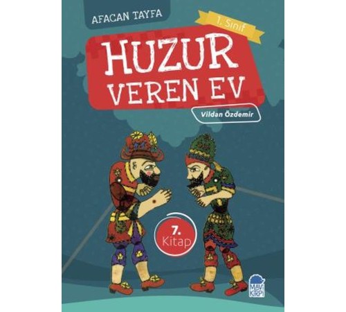 Afacan Tayfa 1. Sınıf - Huzur Veren Ev 7.Kitap