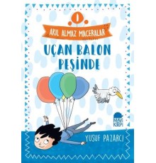 Uçan Balon Peşinde - 1 Akıl Almaz Maceralar 4. Sınıf