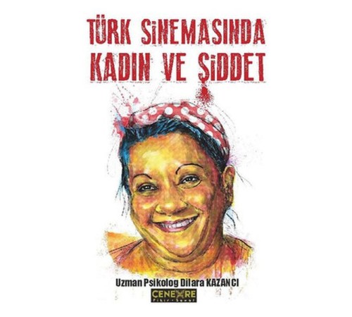 Türk Sinemasında Kadın ve Şiddet