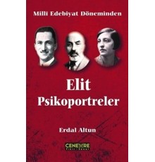 Milli Edebiyat Döneminden Elit Psikoportreler