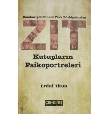 Cumhuriyet Dönemi Türk Edebiyatından Zıt Kutupların Psikoportreleri