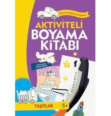 Aktiviteli Boyama Kitabı 5 Yaş - Taşıtlar Mor Kitap