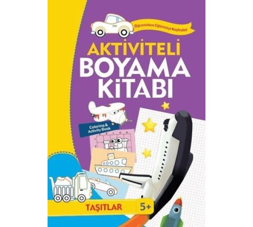 Aktiviteli Boyama Kitabı 5 Yaş - Taşıtlar Mor Kitap