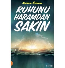 Ruhunu Haramdan Sakın