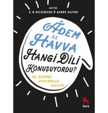 Adem İle Havva Hangi Dili Konuşuyordu? - Dil Üzerine Atıştırmalık Yazılar