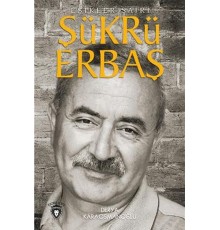 Şükrü Erbaş Eşikler Şairi