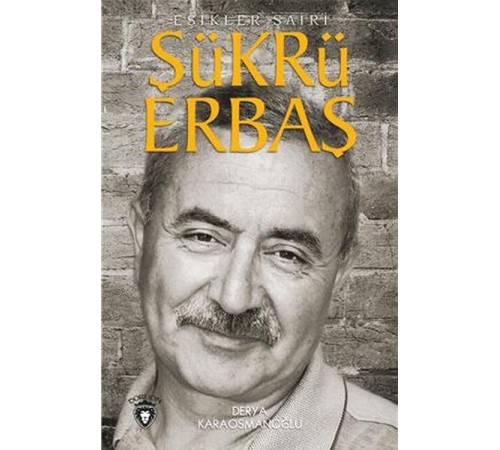 Şükrü Erbaş Eşikler Şairi