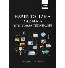 Haber Toplama, Yazma ve Yayınlama Teknikleri