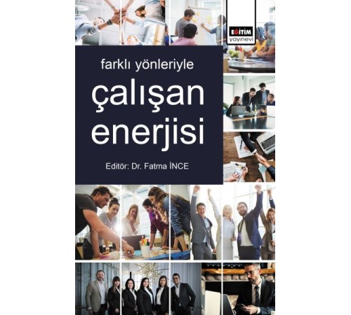 Farklı Yönleriyle Çalışan Enerjisi