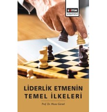 Liderlik Etmenin Temel İlkeleri