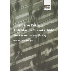 Sinema ve Reklam Anlatılarına 'Hareketlilik' Penceresinden Bakış