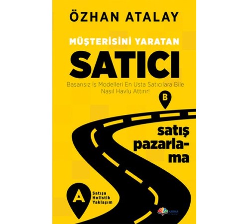 Müşterisini Yaratan Satıcı Müşterisini Yaratan Satıcı