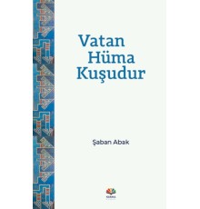 Vatan Hüma Kuşudur