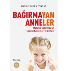 Bağırmayan Anneler