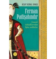 Ferman Padişahındır