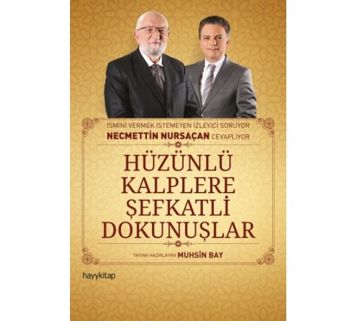 Hüzünlü Kalplere Şefkatli Dokunuşlar