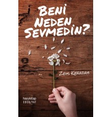 Beni Neden Sevmedin?