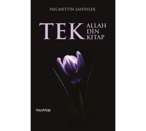 Tek Allah, Tek Din, Tek Kitap