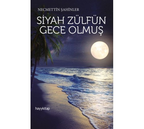 Siyah Zülfün Gece Olmuş