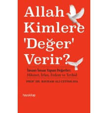 Allah Kimlere 'Değer' Verir?