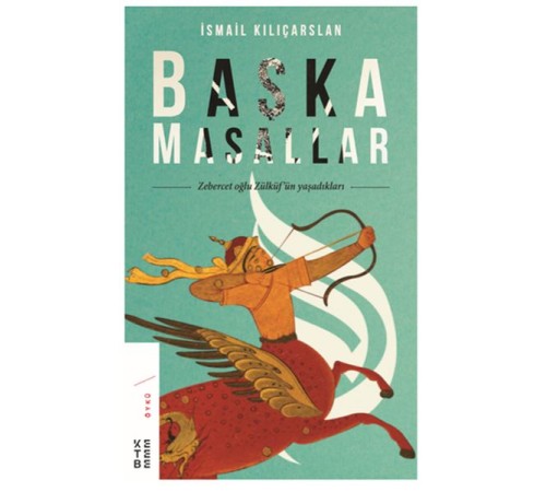 Başka Masallar - Zebercet oğlu Zülküf’ün Yaşadıkları Başka Masallar - Zebercet oğlu Zülküf’ün Yaşadıkları