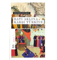 Batı Aklına Karşı Türkiye (Ciltli)