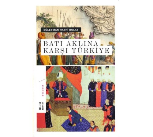 Batı Aklına Karşı Türkiye (Ciltli) Batı Aklına Karşı Türkiye (Ciltli)