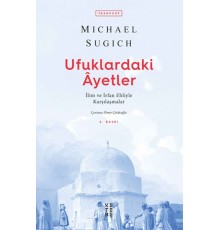 Ufuklardaki Ayetler - İlim ve İrfan Ehliyle Karşılaşmalar